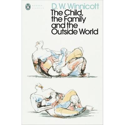 The Child, the Family, and the Outside World, Taschenbuch von D. W. Winnicott, Penguin Books UK, 978-0-241-45568-5