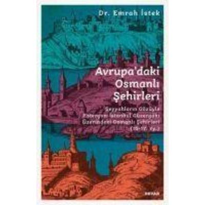Avrupadaki Osmanli Sehirleri, Taschenbuch von Emrah Istek, Beyan Yayinlari