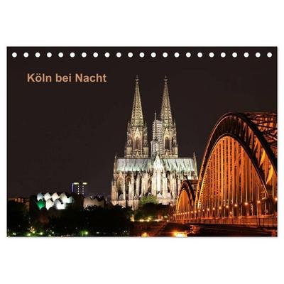 Köln bei Nacht (Tischkalender 2027 DIN A5 quer), CALVENDO Monatskalender