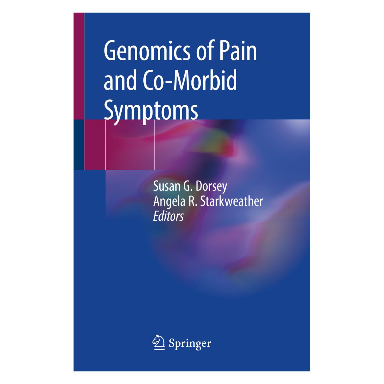 Springer Genomics of Pain and Co-Morbid Symptoms (Englisch, Softcover, Angela R. Starkweather, Susan G. Dorsey) (56072494)