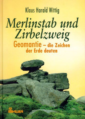 Wittig, Klaus H. - Merlinstab und Zirbelzweig - Preis vom 05.10.2026 03:47:11 h
