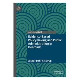 Umbreit Evidence-Based Policymaking and Public Administration in Denmark (Englisch, Softcover, Jesper Dahl Kelstrup) (74669769)