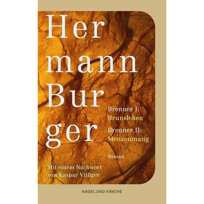 Brenner 1: Brunsleben. Brenner 2: Menzenmang, Taschenbuch von Hermann Burger, Nagel & Kimche, 978-3-312-01444-6