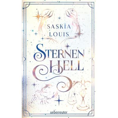 Sternenhell (Nachtschwarz-Sternenhell, Bd. 2) Aufregende Urban-Fantasy-Dilogie ü, Gebundene Ausgabe von Saskia Louis, Ueberreuter Verlag, Kinder- und