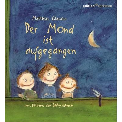 Der Mond ist aufgegangen, Gebundene Ausgabe von Matthias Claudius, Edition chrismon, 978-3-86921-276-0