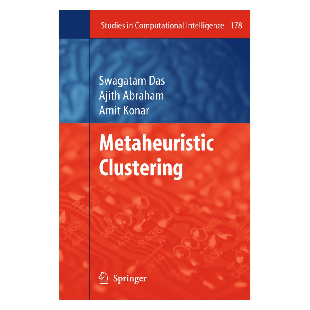 Springer Metaheuristic Clustering (Englisch, Softcover, Ajith Abraham, Amit Konar, Swagatam Das) (55396480)