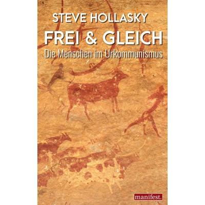 Frei & Gleich, Taschenbuch von Steve Hollasky, Manifest Verlag, 978-3-96156-107-0