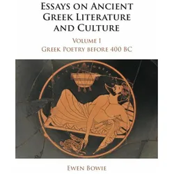 Essays on Ancient Greek Literature and Culture, Belletristik von Ewen Bowie