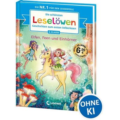 Die schönsten Leselöwen-Geschichten zum ersten Selberlesen - Elfen, Feen und Einhörner, Gebundene Ausgabe von , Loewe, 978-3-7432-2298-4