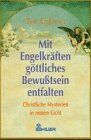 Ted Andrews - Mit Engelkräften göttliches Bewußtsein entfalten - Preis vom 09.10.2026 07:28:09 h