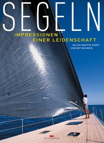 Vincent Bourdin - Segeln: Impressionen einer Leidenschaft - Preis vom 01.10.2026 17:08:56 h