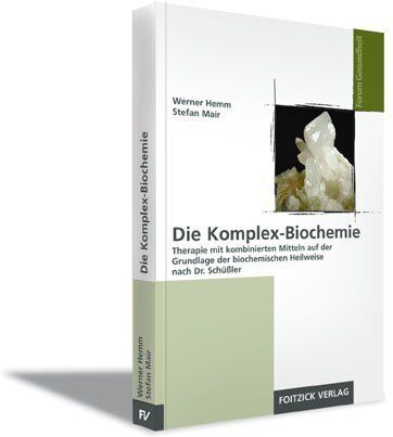 Werner Hemm - Die Komplex-Biochemie: Therapie mit kombinierten Mitteln auf der Grundlage der biochemischen Heilweise nach Dr. Schüßler - Preis vom 09.10.2026 07:28:09 h