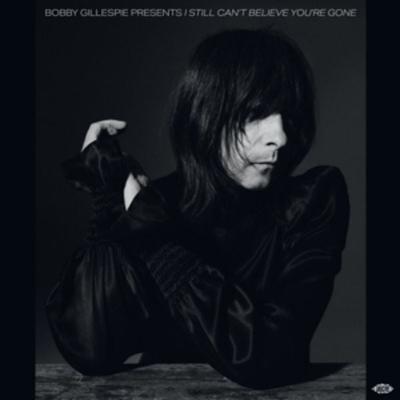 Bobby Gillespie Presents: I Still Cant Believe Yo - Various, Vinyl