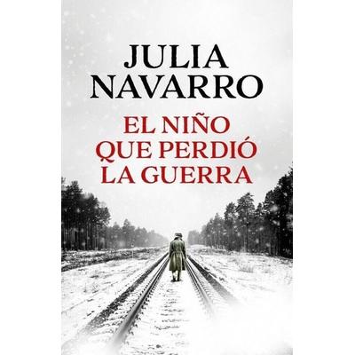 El niño que perdio la guerra, Taschenbuch von Julia Navarro, Debolsillo, 978-84-663-8916-7