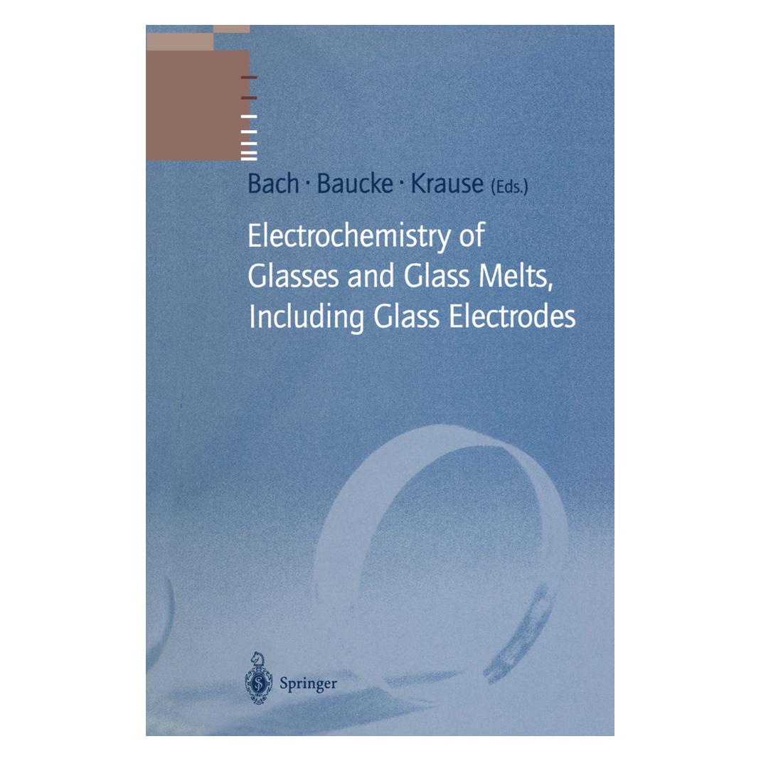 Springer Electrochemistry of Glasses and Glass Melts, Including Glass Electrodes (Englisch, Softcover, Dieter, Friedrich, Hans Bach, K G Baucke, Krause) (55375344)