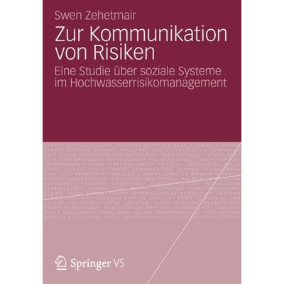 Zur Kommunikation von Risiken, Taschenbuch von Swen Zehetmair, VS Verlag für Sozialwissenschaften, 978-3-531-19311-3