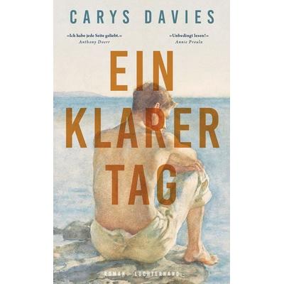 Ein klarer Tag, Gebundene Ausgabe von Carys Davies, Luchterhand, 978-3-630-87770-9