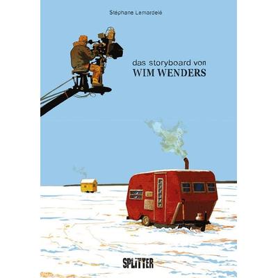 Das Storyboard von Wim Wenders, Gebundene Ausgabe von Stéphane Lemardelé, Splitter-Verlag, 978-3-9872112-8-7