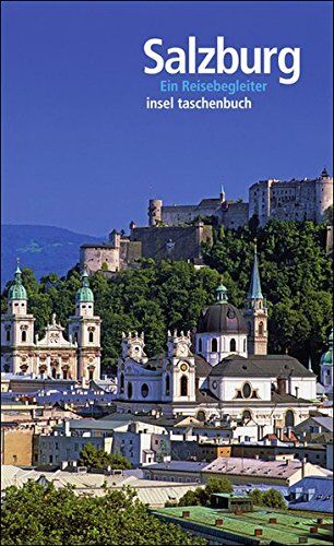 Wolfgang Straub - Salzburg: Ein Reisebegleiter (insel taschenbuch) - Preis vom 07.10.2026 11:45:10 h