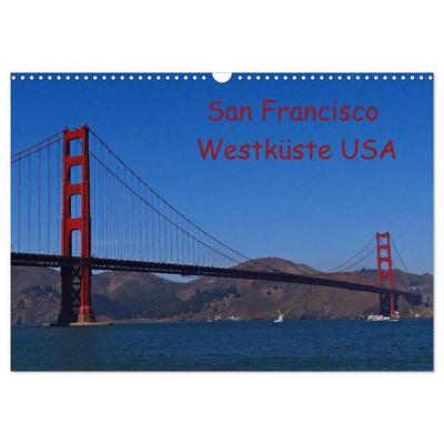 San Francisco Westküste USA (Wandkalender 2027 DIN A3 quer), CALVENDO Monatskalender