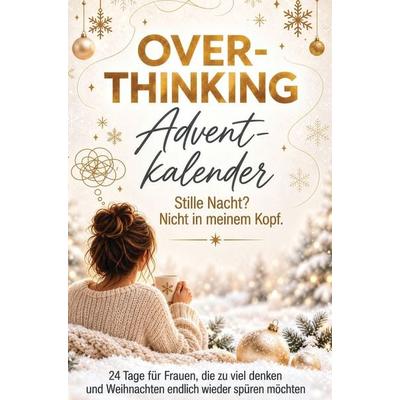 Overthinking-Adventkalender - Stille Nacht? Nicht in meinem Kopf, Taschenbuch von Birgitt Bravu, Birgitt Bravu, 978-3-902821-73-7