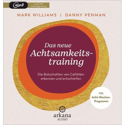 Das neue Achtsamkeitstraining - Mark Williams,Danny Penman, Audio, 9783442347681