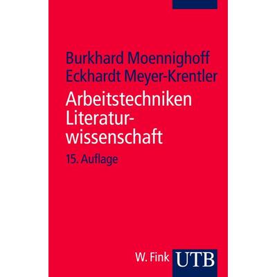 Arbeitstechniken Literaturwissenschaft, Taschenbuch von Eckhart Meyer-Krentler,Burkhard Moennighoff, Utb GmbH