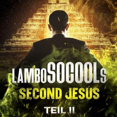 lamboSOCOOLs Second Jesus Teil II - Lambo Socool, Audio, 4069828251878