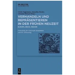 Verhandeln und Repräsentieren in der Frühen Neuzeit, Biografien von Christian Wenzel, Ulrich Niggemann, Anuschka Tischer