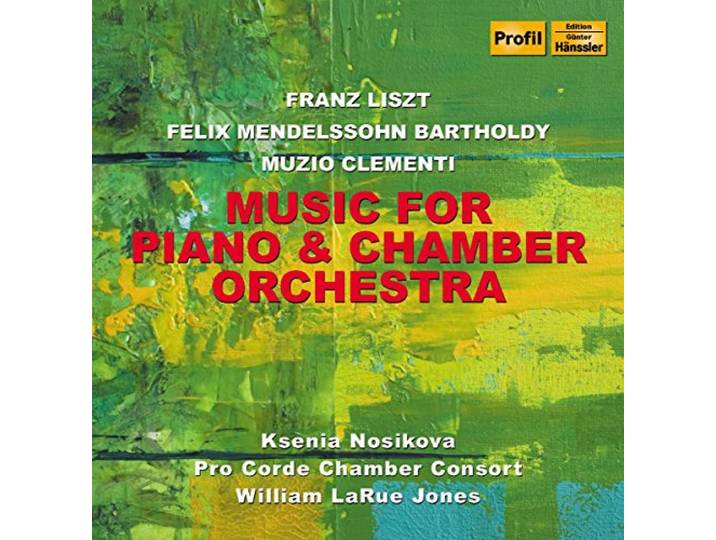 Pro Corde Chamber Consort Nosikova - Liszt, Clementi, : Music For Piano