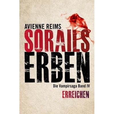 Sorails Erben Band Iv, Taschenbuch von Avienne Reims, Epubli, 978-3-7485-0346-0