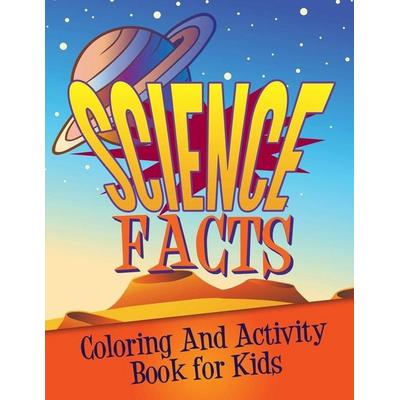 Science Facts Coloring and Activity Book for Kids, Taschenbuch von Speedy Publishing Llc, Speedy, 978-1-63383-731-7