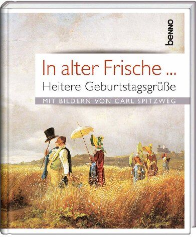Carl Spitzweg - In alter Frische ...: Heitere Geburtstagsgrüße mit Bildern von Carl Spitzweg - Preis vom 10.10.2026 11:48:34 h
