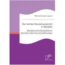 Der tertiäre Deutschunterricht in Marokko. Marokkanische Deutschlerner berichten über ihre Lernerfah, Schulbücher von Mohammed Laasri