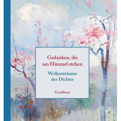 Gedanken, die am Himmel stehen, Gebundene Ausgabe von , Urachhaus, 978-3-8251-5243-7