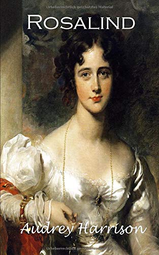 Audrey Harrison - Rosalind: Regency Liebesroman (The Four Sister's Series, Band 1) - Preis vom 04.10.2026 03:51:26 h