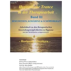 Hypnotische Trance in der Therapiearbeit, Ratgeber von Arno Müller, Herbert Weiss, Beate Daneyko-Mayer