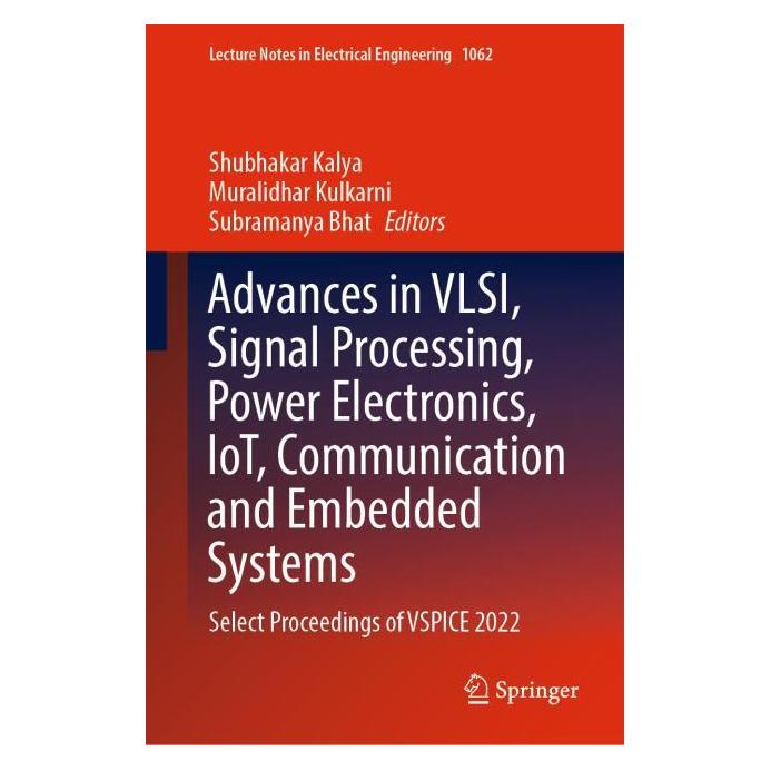 Springer Advances in VLSI, Signal Processing, Power Electronics, IoT, Communication and Embedded Systems (Englisch, Hardcover, Muralidhar Kulkarni, Shubhakar Kalya, Subramanya Bhat) (66769833)