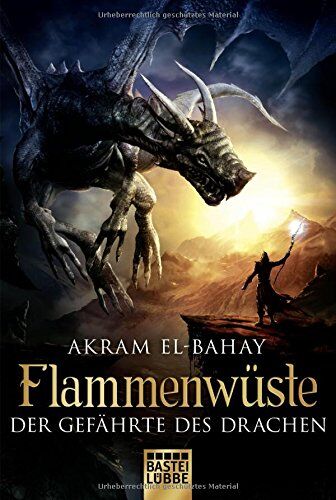 Akram El-Bahay - Flammenwüste - Der Gefährte des Drachen: Roman (Fantasy. Bastei Lübbe Taschenbücher) - Preis vom 05.10.2026 03:47:11 h