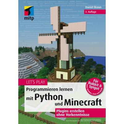 Let‘s Play. Programmieren lernen mit Python und Minecraft, Taschenbuch von Daniel Braun, Mitp Verlags GmbH & Co.KG