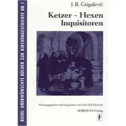 Ketzer, Hexen, Inquisitoren, Sachbücher von Josef R. Grigulevič, Fritz Erik Hoevels, Josif R. Grigulevic