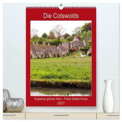 Die Cotswolds Englands grünes Herz (hochwertiger Premium Wandkalender 2027 DIN A2 hoch), Kunstdruck in Hochglanz