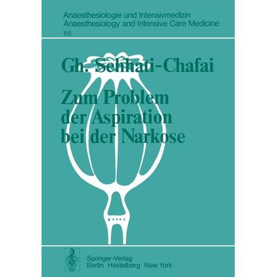 Zum Problem der Aspiration bei der Narkose, Taschenbuch von G. Sehhati-Chafai, Springer Berlin, 978-3-540-09162-2