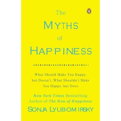 The Myths of Happiness, Taschenbuch von Sonja Lyubomirsky, Penguin LLC US, 978-0-14-312451-1