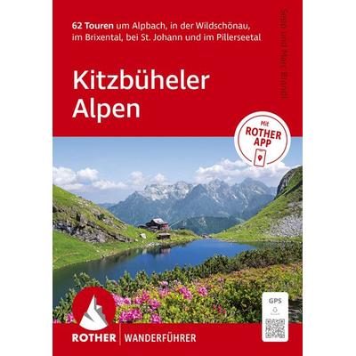 ROTHER Wanderführer Kitzbüheler Alpen. 62 Touren um Alpbach, in der Wildschönau, im Brixental, bei St. Johann und im Pillerseetal, Taschenbuch von