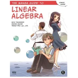 The Manga Guide to Linear Algebra, Comics + Manga von Co Ltd Trend, Shin Takahashi, Iroha Inoue