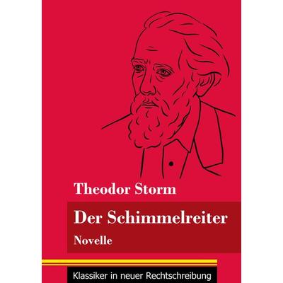 Der Schimmelreiter, Taschenbuch von Theodor Storm, BoD - Books on Demand, 978-3-8478-5204-9