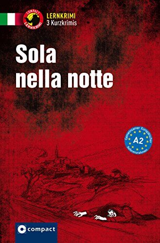 Puccetti, Alessandra Felici - Sola nella notte: Italienisch (Compact Lernkrimi - Kurzkrimis) - Preis vom 16.10.2026 11:41:07 h