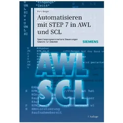 Automatisieren mit STEP 7 in AWL und SCL, Fachbücher von Hans Berger