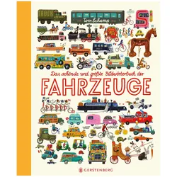 Das schönste und grösste Bildwörterbuch der Fahrzeuge, Kinderbücher von Tom Schamp, Birgit Erdmann